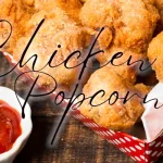 Popcorn Chicken